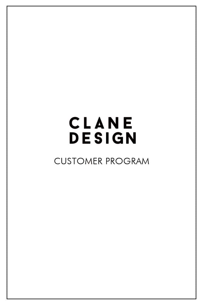 CLANE DESIGN CUSTOMER PROGRAM